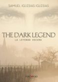 the dark legend (ebook)-9788417237752 the dark legend (ebook)-9788417237752