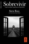 sobrevivir: cómo encontré esperanza en auschwitz (ebook)-steve ross-9788417248352 sobrevivir: cómo encontré esperanza en auschwitz (ebook)-steve ross-9788417248352