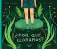 ¿por que lloramos?-fran pintadera-9788417440152 ¿por que lloramos?-fran pintadera-9788417440152