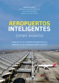 Audiolibros gratuitos en línea para descargar AEROPUERTOS INTELIGENTES (SMART AIRPORTS)
				EBOOK de RUBIO ANDRADA LUIS,DE LUCAS SANTOS SONIA CELEMÍN PEDROCHE MARISOL