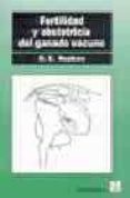 fertilidad y obstetricia del ganado vacuno-d.e. noakes-9788420008752 fertilidad y obstetricia del ganado vacuno-d.e. noakes-9788420008752