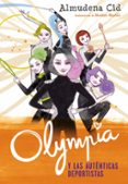 olympia y las guardianas de la ritmica 3:olympia y las autenticas deportistas-almudena cid-9788420486352 olympia y las guardianas de la ritmica 3:olympia y las autenticas deportistas-almudena cid-9788420486352