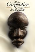 el reino de este mundo-alejo carpentier-9788420609652 el reino de este mundo-alejo carpentier-9788420609652