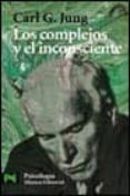 los complejos y el inconsciente-carl gustav jung-9788420639352 los complejos y el inconsciente-carl gustav jung-9788420639352