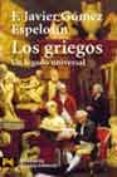 los griegos: un legado universal-francisco javier gomez espelosin-9788420656052 los griegos: un legado universal-francisco javier gomez espelosin-9788420656052