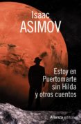 estoy en puertomarte sin hilda-isaac asimov-9788420682952 estoy en puertomarte sin hilda-isaac asimov-9788420682952