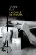 la calle estrecha-josep pla-9788423329052 la calle estrecha-josep pla-9788423329052