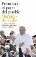 (pe) francisco, el papa del pueblo-mariano de vedia-9788423346752 (pe) francisco, el papa del pueblo-mariano de vedia-9788423346752