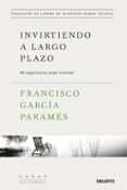 invirtiendo a largo plazo: mi experiencia como inversor-francisco garcia parames-9788423427352 invirtiendo a largo plazo: mi experiencia como inversor-francisco garcia parames-9788423427352
