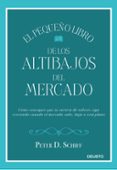 el pequeño libro de los altibajos del mercado-peter d. schiff-9788423429752 el pequeño libro de los altibajos del mercado-peter d. schiff-9788423429752