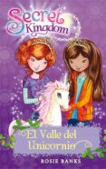 secret kingdom 2:el valle del unicornio-rosie banks-9788424644352 secret kingdom 2:el valle del unicornio-rosie banks-9788424644352