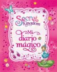 mi diario mágico : secret kingdom-rosie banks-9788424652852 mi diario mágico : secret kingdom-rosie banks-9788424652852