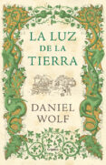 la luz de la tierra-daniel wolf-9788425354052 la luz de la tierra-daniel wolf-9788425354052