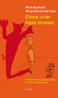 cómo criar hijos tiranos (ebook)-mark beyebach-marga herrero de la vega-9788425431852 cómo criar hijos tiranos (ebook)-mark beyebach-marga herrero de la vega-9788425431852