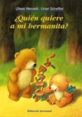 quien quiere a mi hermanita-ursel scheffler-ulises wensell-9788426132352 quien quiere a mi hermanita-ursel scheffler-ulises wensell-9788426132352