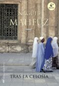 tras la celosia-naguib mahfuz-9788427032552 tras la celosia-naguib mahfuz-9788427032552