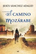 el camino mozarabe-jesus sanchez adalid-9788427039452 el camino mozarabe-jesus sanchez adalid-9788427039452