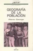 geografia de la poblacion (3ª ed.)-pierre george-9788428101752 geografia de la poblacion (3ª ed.)-pierre george-9788428101752
