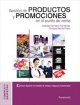 gestion de productos y promociones en el punto de venta: tecnico superior en gestion de ventas y espacios comerciales-9788428338752 gestion de productos y promociones en el punto de venta: tecnico superior en gestion de ventas y espacios comerciales-9788428338752