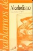 alcoholismo-francisco antonio diaz sanchez-9788428523752 alcoholismo-francisco antonio diaz sanchez-9788428523752