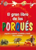 el gran libro de los porques: preguntas y respuestas, curiosidade s y records, tests y actividades-antonella meiani-9788428524452 el gran libro de los porques: preguntas y respuestas, curiosidade s y records, tests y actividades-antonella meiani-9788428524452