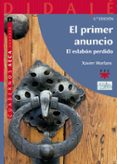 el primer anuncio: el eslabon perdido-xavier morlans-9788428821452 el primer anuncio: el eslabon perdido-xavier morlans-9788428821452