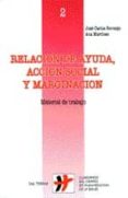 relacion de ayuda, accion social y marginacion: material de traba jo-jose carlos bermejo barrera-9788429312652 relacion de ayuda, accion social y marginacion: material de traba jo-jose carlos bermejo barrera-9788429312652