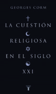 la cuestion religiosa en el siglo xxi-georges corm-9788430606252 la cuestion religiosa en el siglo xxi-georges corm-9788430606252