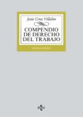 compendio de derecho del trabajo (9ª ed.)-jesus cruz villalon-9788430969852 compendio de derecho del trabajo (9ª ed.)-jesus cruz villalon-9788430969852