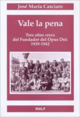 vale la pena trece años cerca del fundador del opus dei: 1939-194 2-jose maria casciaro-9788432131752 vale la pena trece años cerca del fundador del opus dei: 1939-194 2-jose maria casciaro-9788432131752