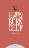 el libro joven del buen chef-alicia bustos pueche-9788432148552 el libro joven del buen chef-alicia bustos pueche-9788432148552