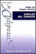 anhelos del corazon: integracion psicologica y espiritualidad-wilkie au-noreen cannon-9788433013552 anhelos del corazon: integracion psicologica y espiritualidad-wilkie au-noreen cannon-9788433013552
