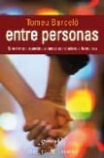 entre personas: una mirada cuantica a nuestras relaciones humanas-tomeu barcelo-9788433022752 entre personas: una mirada cuantica a nuestras relaciones humanas-tomeu barcelo-9788433022752