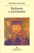 señores y sirvientes-pierre michon-9788433970152 señores y sirvientes-pierre michon-9788433970152
