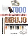 todo sobre la tecnica del dibujo-9788434217652 todo sobre la tecnica del dibujo-9788434217652