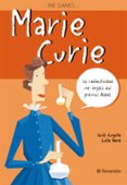 me llamo marie curie: la radioactividad me va a regalar dos premi os nobel-lluis cugota-9788434228252 me llamo marie curie: la radioactividad me va a regalar dos premi os nobel-lluis cugota-9788434228252