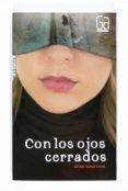 con los ojos cerrados-alfredo gomez cerda-9788434856752 con los ojos cerrados-alfredo gomez cerda-9788434856752