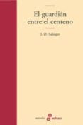 el guardian entre el centeno-j.d. salinger-9788435008952 el guardian entre el centeno-j.d. salinger-9788435008952