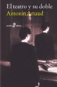el teatro y su doble-antonin artaud-bertrand poirot-delpech-9788435018852 el teatro y su doble-antonin artaud-bertrand poirot-delpech-9788435018852