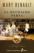 el muchacho persa: trilogia de alejandro magno ii-mary renault-9788435062152 el muchacho persa: trilogia de alejandro magno ii-mary renault-9788435062152