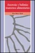 anorexia y bulimia: trastornos alimentarios-rosa maria raich escursell-9788436808452 anorexia y bulimia: trastornos alimentarios-rosa maria raich escursell-9788436808452
