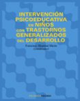 intervencion psicoeducativa en niños con trastornos generalizados del desarrollo-francisco alcantud marin-9788436818352 intervencion psicoeducativa en niños con trastornos generalizados del desarrollo-francisco alcantud marin-9788436818352