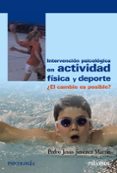 intervencion psicologica en actividad fisica y deporte ¿el cambio es posible?-pedro jesus jimenez martin-9788436831252 intervencion psicologica en actividad fisica y deporte ¿el cambio es posible?-pedro jesus jimenez martin-9788436831252