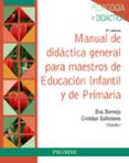 manual de didáctica general para maestros de educación infantil y de primaria (3ª ed.)-blas bermejo-cristobal ballesteros regaña-9788436838152 manual de didáctica general para maestros de educación infantil y de primaria (3ª ed.)-blas bermejo-cristobal ballesteros regaña-9788436838152