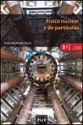fisica nuclear y de particulas (3ª ed. corregida y ampliada)-antonio ferrer soria-9788437096452 fisica nuclear y de particulas (3ª ed. corregida y ampliada)-antonio ferrer soria-9788437096452