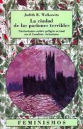 la ciudad de las pasiones terribles-judith r. walkowitz-9788437613352 la ciudad de las pasiones terribles-judith r. walkowitz-9788437613352