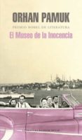 el museo de la inocencia-orhan pamuk-9788439722052 el museo de la inocencia-orhan pamuk-9788439722052