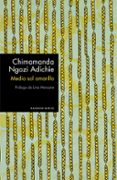 medio sol amarillo-chimamanda ngozi adichie-9788439732952 medio sol amarillo-chimamanda ngozi adichie-9788439732952