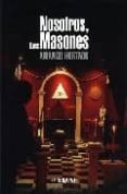 nosotros, los masones-amando hurtado-9788441416352 nosotros, los masones-amando hurtado-9788441416352
