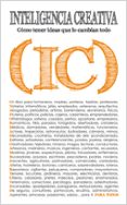 inteligencia creativa (ic): como tener ideas que lo cambian todo-javier camacho-9788441430952 inteligencia creativa (ic): como tener ideas que lo cambian todo-javier camacho-9788441430952